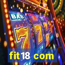 fit18 com